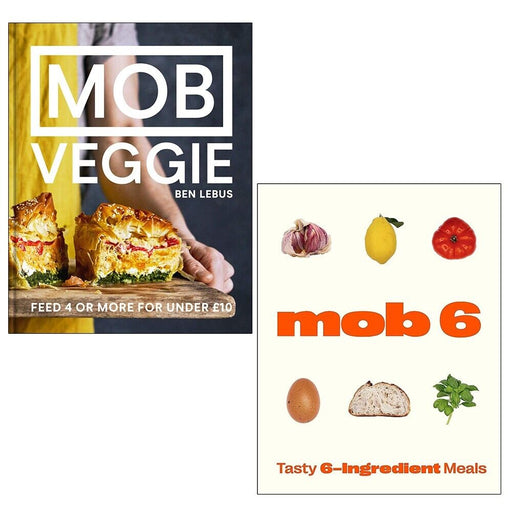 Mob Series Collection 2 Books Set by Ben Lebus Mob 6 Tasty 6-Ingredient Meals - The Book Bundle