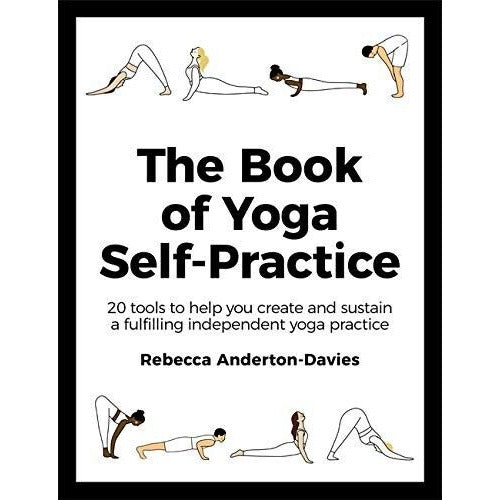 Rebecca Anderton-Davies 2 Books Shifting the Dials, book of Yoga Self-Practice - The Book Bundle