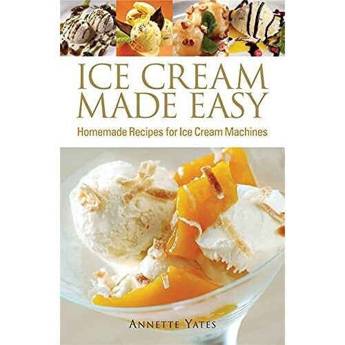 Ice Kitchen Shivi Ramoutar, Ice Cream Made Easy Annette Yates 2 Books Collecton Set - The Book Bundle