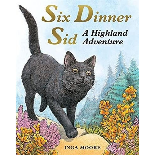 Inga Moore Collection 2 Books Collection  Set Six Dinner Sid, A Highland Adventure - The Book Bundle