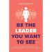 Nine Types of Leader, Be the Leader You Want, Enhancing Your Leadership 3 Books Set - The Book Bundle