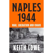 Keith Lowe Collection 2 Books Set Naples 1944 [HB], Prisoners of History - The Book Bundle