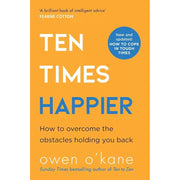Owen O'Kane Collection 3 Books Set (Addicted to Anxiety, Ten Times Happier, Thera) - The Book Bundle