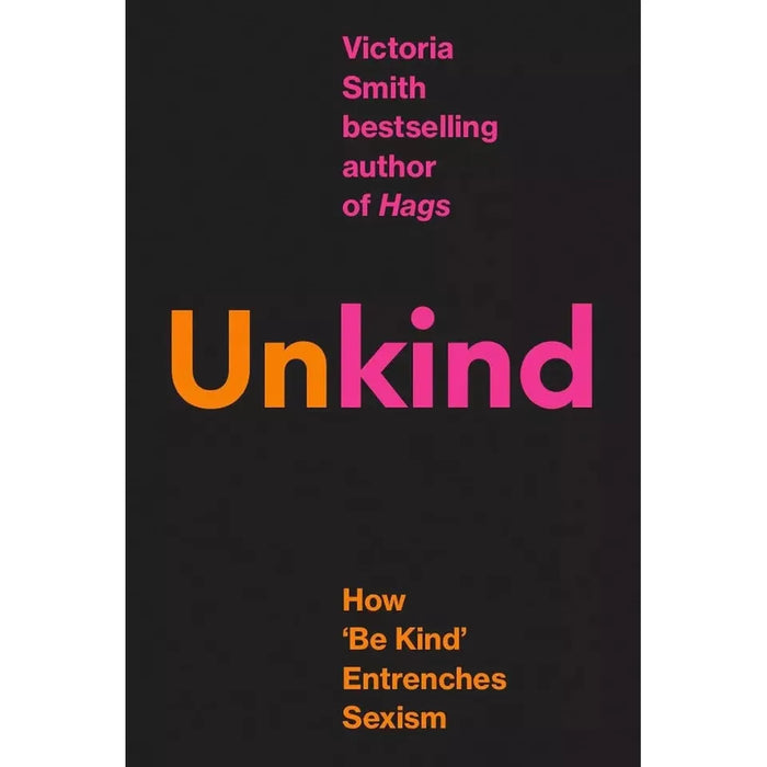 Victoria Smith Collection 2 Books Set Unkind How Be Kind Entrenches (HB), Hags - The Book Bundle