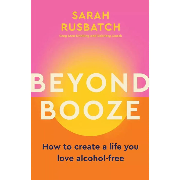 Beyond Booze, Unexpected Joy of Being Sober Catherine Gray 2 Books Set - The Book Bundle