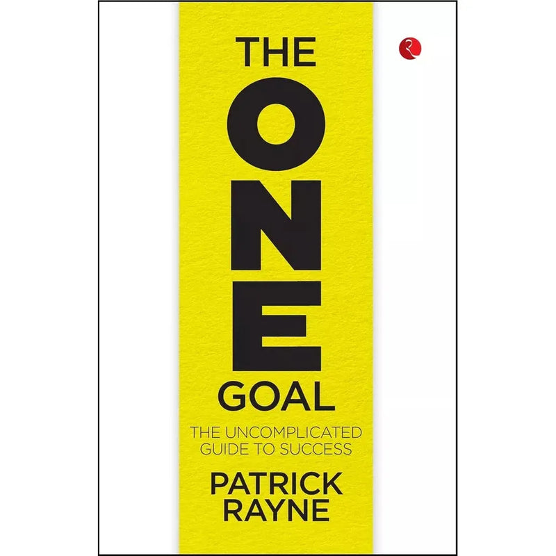 You Coach You,ONE GOAL Patrick Rayne,Counseling Skills Managers 3 Books Set - The Book Bundle