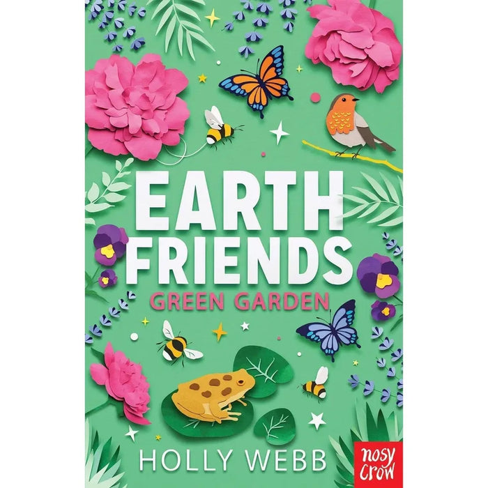 Earth Friends Series By Holly Webb 3 Books Collection Set (Fair Fashion, Green Garden & Pet Protection)