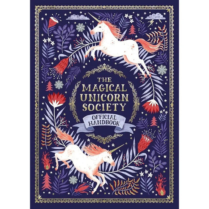 Magical Unicorn Society Collection 3 Books Set(Official Handbook,Magical Unicorn Society Official Colouring Book  & Unicorns, Myths and Monsters )