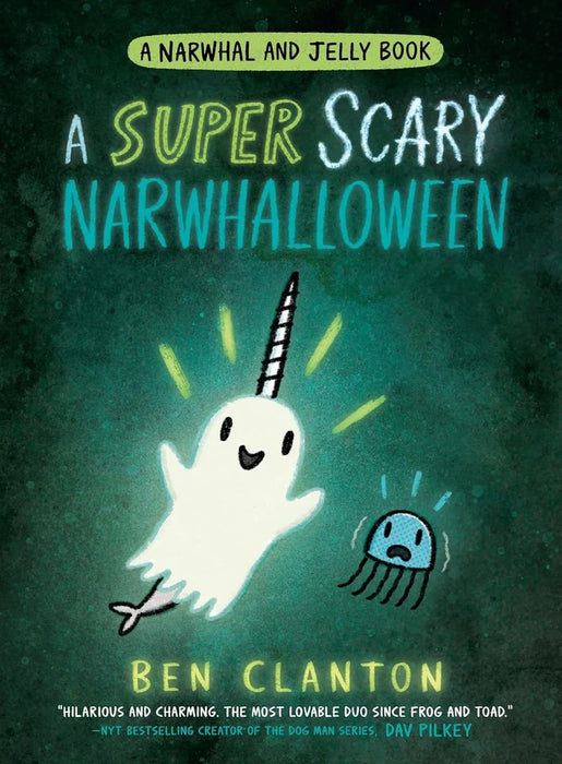 Narwhal and Jelly Series 4 Books Collection Set by Ben Clanton(Happy Narwhalidays ,Narwhal’s School of Awesomeness, Narwhalicorn And Jelly & A Super Scary Narwhalloween)