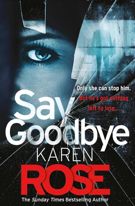 Sacramento Series Karen Rose 2 Books Collection Set(Say You're Sorry & Say Goodbye )