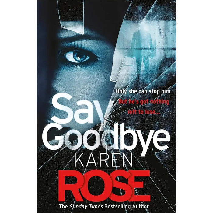 Sacramento Series Karen Rose 2 Books Collection Set(Say You're Sorry & Say Goodbye )