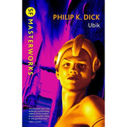 Set of four Philip K. Dick books from the S.F. Masterworks Collection, including Valis, Ubik, A Scanner Darkly, and The Word for World is Forest.
