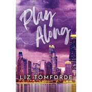 Windy City Series 3 Books Collection Set by Liz Tomforde (Mile High,The Right Move & Play Along) - The Book Bundle