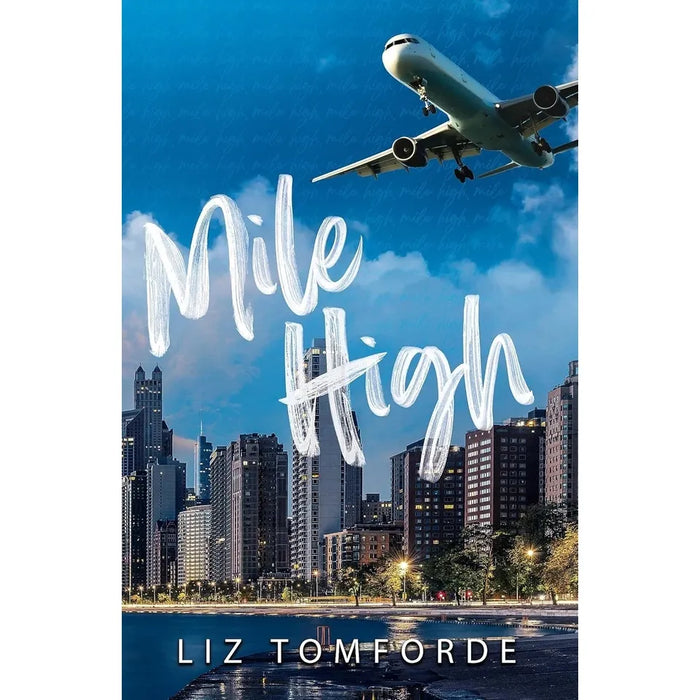Windy City Series 3 Books Collection Set by Liz Tomforde (Mile High,The Right Move & Play Along)
