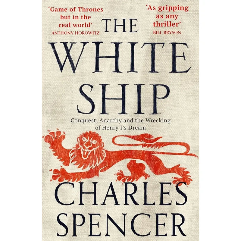 Charles Spencer 2 Books Collection Set(TO CATCH A KING &The White Ship) - The Book Bundle