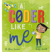 Dr Shini Somara and Nadja Sarell 3 Books Collection Set(A Scientist Like Me, A Coder Like Me & A Mathematician Like Me) - The Book Bundle