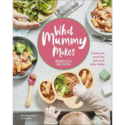 Rebecca Wilson Collection 2 Books Collection Set( What Mummy Makes: Cook Just Once for You and Your Baby,What Mummy Makes: Easy Weaning) - The Book Bundle