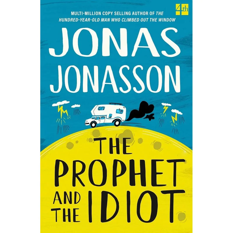 Jonas Jonasson Collection 3 Books Set(Hundred-Year-Old Man Who Climbed Out of the Window and Disappeared,The Prophet and the Idiot & Sweet Sweet Revenge Ltd) - The Book Bundle