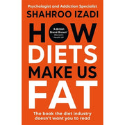 Shahroo Izadi Collection 3 Books Set(How Diets Make Us Fat, The Kindness Method &The Last Diet) - The Book Bundle