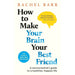 How to Make Your Brain Your Best Friend(HB), Smart GuideAwesome,You Can  3 Books Collection Set - The Book Bundle