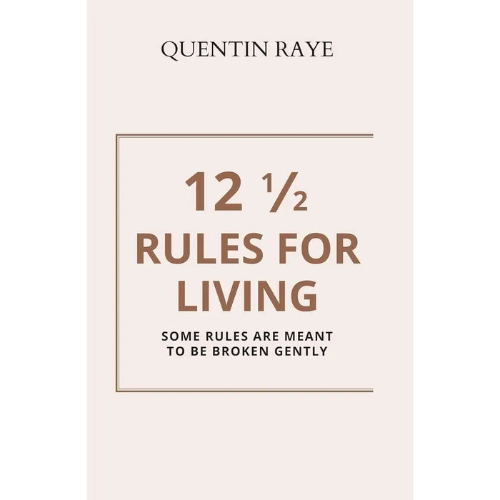12 Rules for Life Jordan B Peterson, 12 1/2 Rules For Living Quentin Raye 2 Books Collection Set - The Book Bundle