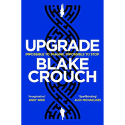 Blake Crouch Collection 6 Books Set (Upgrade, Recursion, Dark Matter, Pines, Wayward & The Last Town ) - The Book Bundle