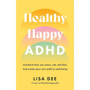 ADHD is Awesome Penn Kim Holderness , Healthy Happy ADHD Lisa Dee 2 Books Collection Set - The Book Bundle