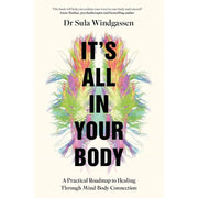 Its All In Your Body HB,Stronger Mind Body Life,Success through Positive 3 Books Collection Set - The Book Bundle