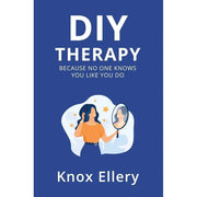 The Gift Of Therapy Irvin Yalom,DIY Therapy Knox Ellery 2 Books Collection Set - The Book Bundle