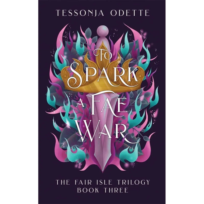 The Fair Isle Trilogy by Tessonja Odette 3 Books Collection Set ( To Carve a Fae Heart, To Wear a Fae Crown and To Spark a Fae War) - The Book Bundle