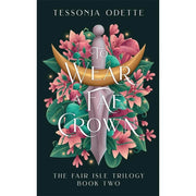 The Fair Isle Trilogy by Tessonja Odette 3 Books Collection Set ( To Carve a Fae Heart, To Wear a Fae Crown and To Spark a Fae War) - The Book Bundle