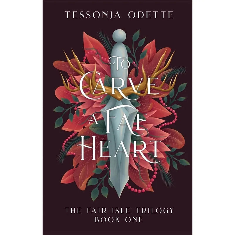 The Fair Isle Trilogy by Tessonja Odette 3 Books Collection Set ( To Carve a Fae Heart, To Wear a Fae Crown and To Spark a Fae War) - The Book Bundle