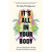 It's All In Your Body Dr Sula Windgassen,Overthinking No More Sylvie Trentham 2 Books Collection Set - The Book Bundle