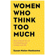 Overthinking No More by Sylvie Trentham ,Women Who Think Too Much  by Susan Nolen-Hoeksema2 Books Collection Set - The Book Bundle