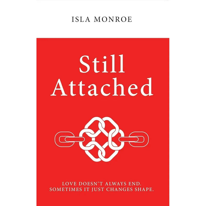 Attached by Amir Levine and Rachel Heller,Still Attached by Isla Monroe 2 Books Collection Set - The Book Bundle