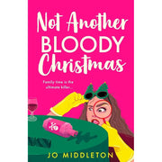 Christmas Murder Mysteries By Jo Middleton 2 Books Collection Set(Happy Bloody Christmas & Not Another Bloody Christmas) - The Book Bundle