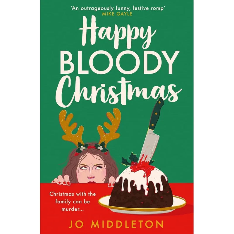Christmas Murder Mysteries By Jo Middleton 2 Books Collection Set(Happy Bloody Christmas & Not Another Bloody Christmas) - The Book Bundle