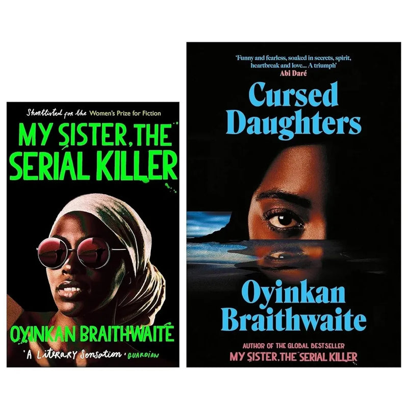 Cursed Daughters HB,My Sister,Serial Killer Oyinkan Braithwaite 2 Books Collection Set - The Book Bundle