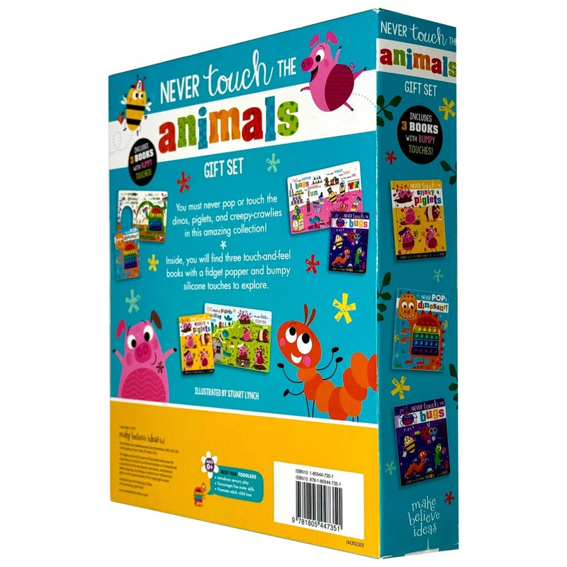 Never Touch The Animals Gift Set 3 books with Bumpy Touches Box set(Never Touch the Stinky Piglets, Never Pop a Dinosaur & Never Touch the Bugs) - The Book Bundle