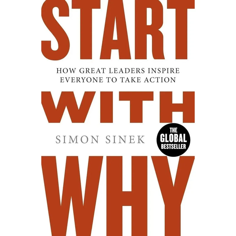 Start With Why Simon Sinek ,Atomic Habit James Clear,Range 3 Books Collection Set - The Book Bundle