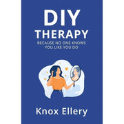 Why Brains Need Friends By Ben Rein , DIY Therapy By Knox Ellery 2 Books  Collection Set - The Book Bundle