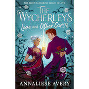 Wycherleys Series 2 Books Collection Set by Annaliese Avery (The Wycherleys & Love and Other Curses) - The Book Bundle