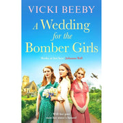 Bomber Command Girls Series 3 Books Collection Set by Vicki Beeby(A Wedding for the Bomber Girls ,The Girls of Bomber Command & High Hopes for the Bomber Girls) - The Book Bundle
