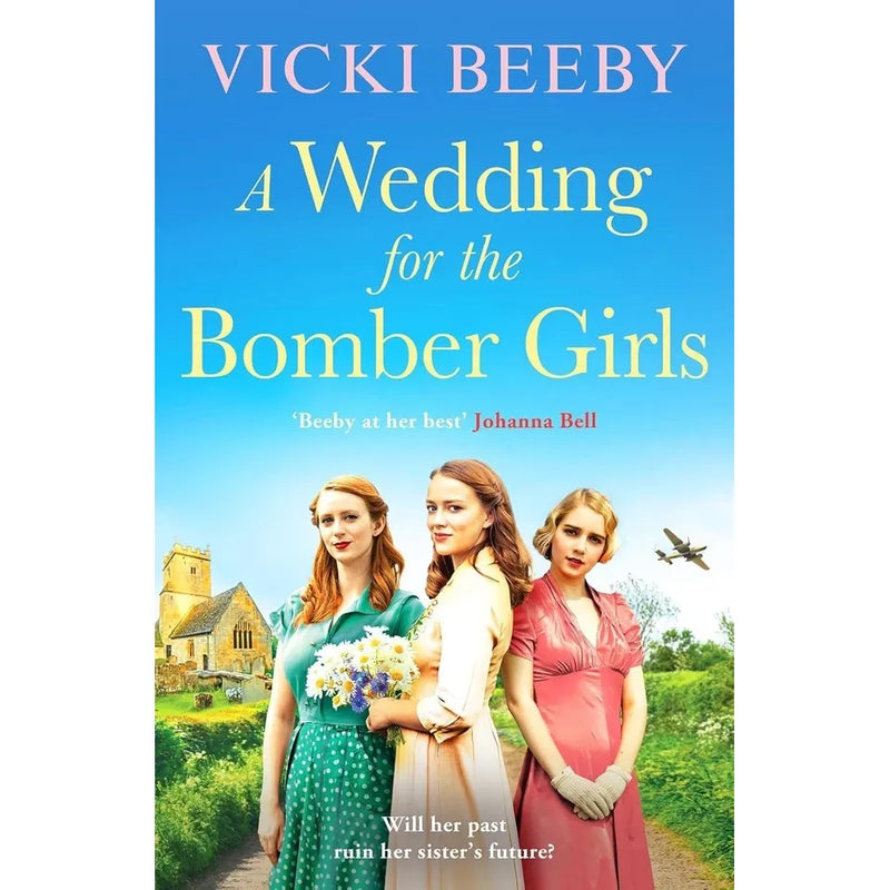 Bomber Command Girls Series 3 Books Collection Set by Vicki Beeby(A Wedding for the Bomber Girls ,The Girls of Bomber Command & High Hopes for the Bomber Girls) - The Book Bundle