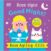 Rose Ayling-Ellis Collection 5 Books Set(Rose Signs Good Morning! ,Rose Signs Good Night!, Rose Signs How Do You Feel? ,Rose Signs Please and Thank you!  & The Big Bang!: World Book Day 2026) - The Book Bundle