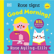 Rose Ayling-Ellis Collection 5 Books Set(Rose Signs Good Morning! ,Rose Signs Good Night!, Rose Signs How Do You Feel? ,Rose Signs Please and Thank you!  & The Big Bang!: World Book Day 2026) - The Book Bundle