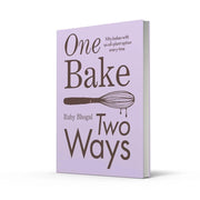 One Bake, Two Ways: The sweet home baking cookbook By Ruby Bhogal - The Book Bundle