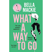 Bella Mackie Collection 4 Books Set (How To Kill Your Family, Jog On, Jog on Journal &  What A Way To Go) - The Book Bundle