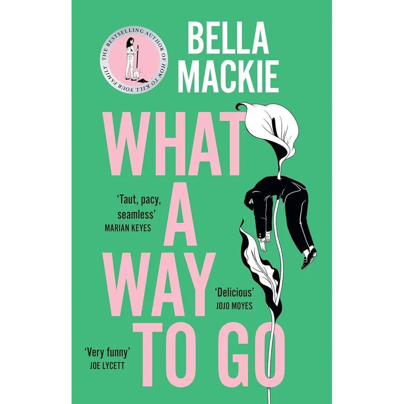 Bella Mackie Collection 4 Books Set (How To Kill Your Family, Jog On, Jog on Journal &  What A Way To Go) - The Book Bundle