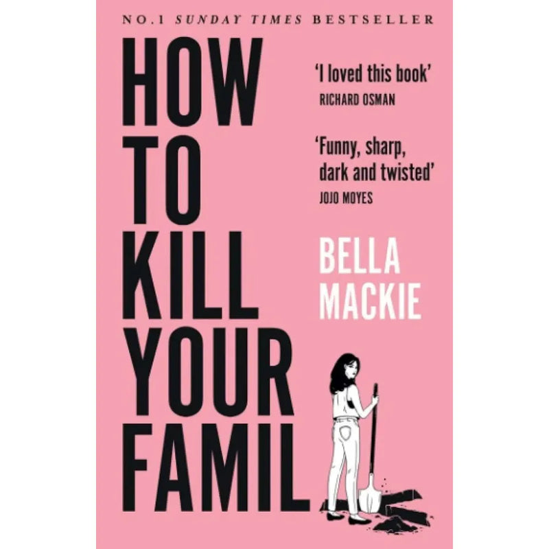 Bella Mackie Collection 4 Books Set (How To Kill Your Family, Jog On, Jog on Journal &  What A Way To Go) - The Book Bundle